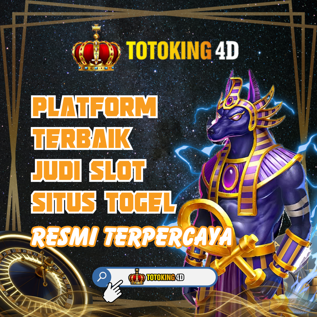 TOTOKING4D: Platform Terbaik Judi Slot Togel Resmi Terpercaya