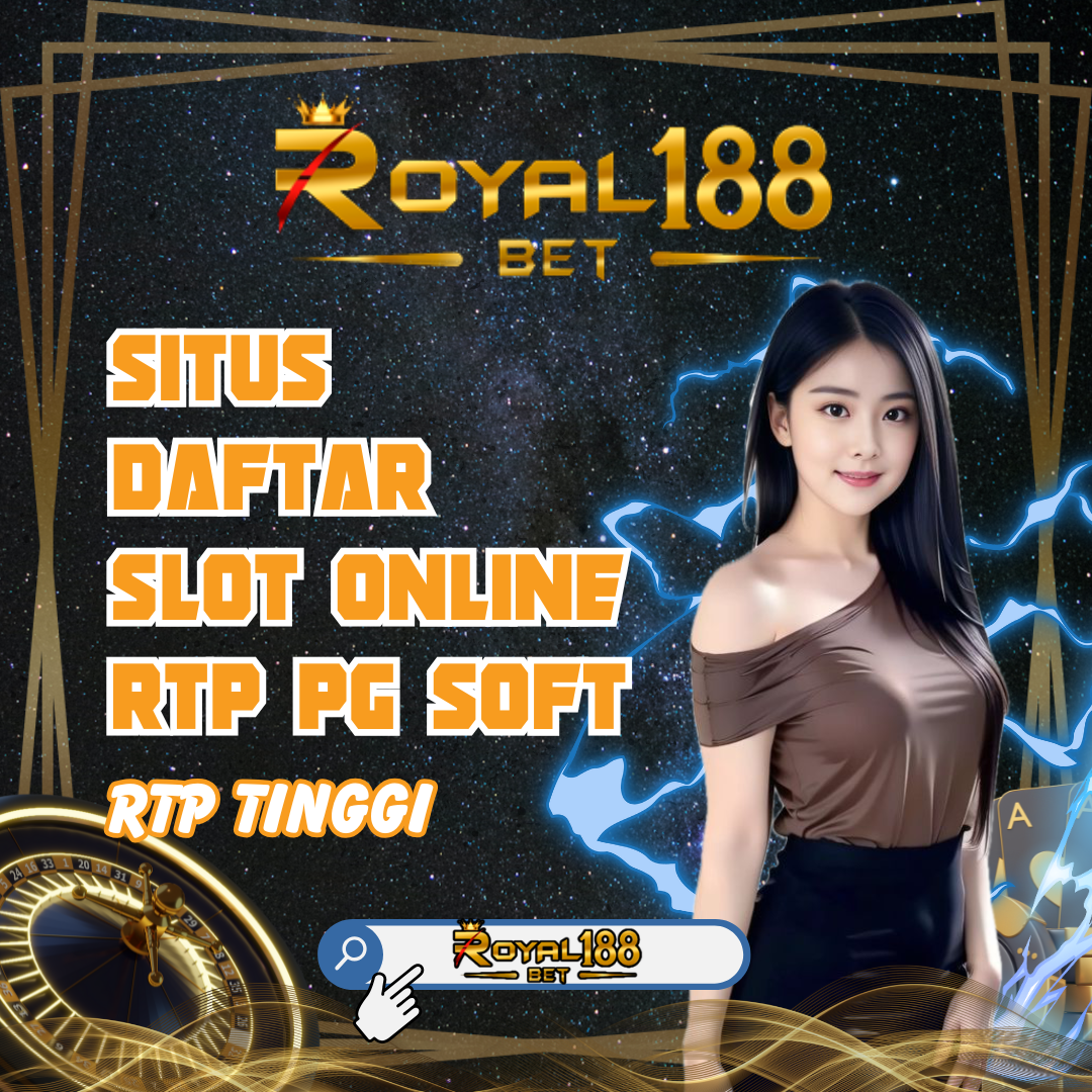 ROYAL188: Situs daftar slot online RTP PG Soft Tertinggi