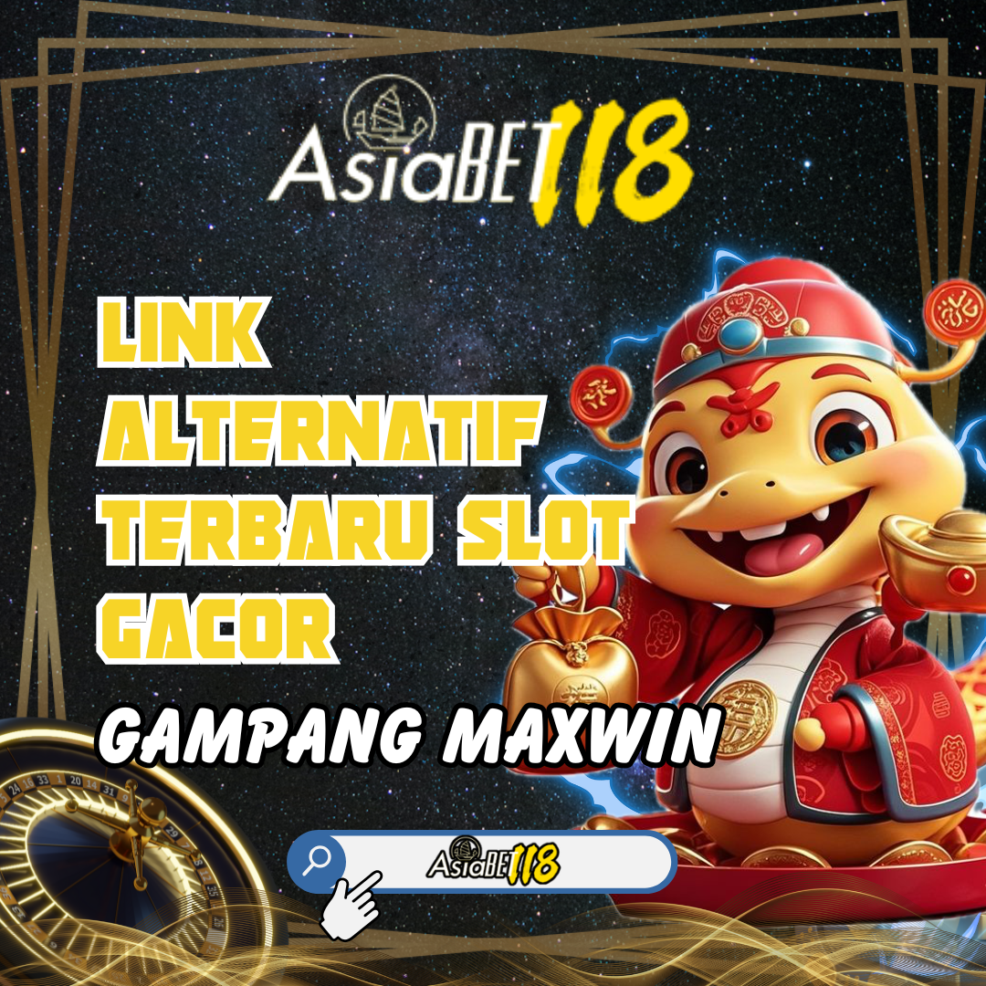 ASIABET118: Situs Slot Online Gacor Terpercaya & Jaminan Maxwin