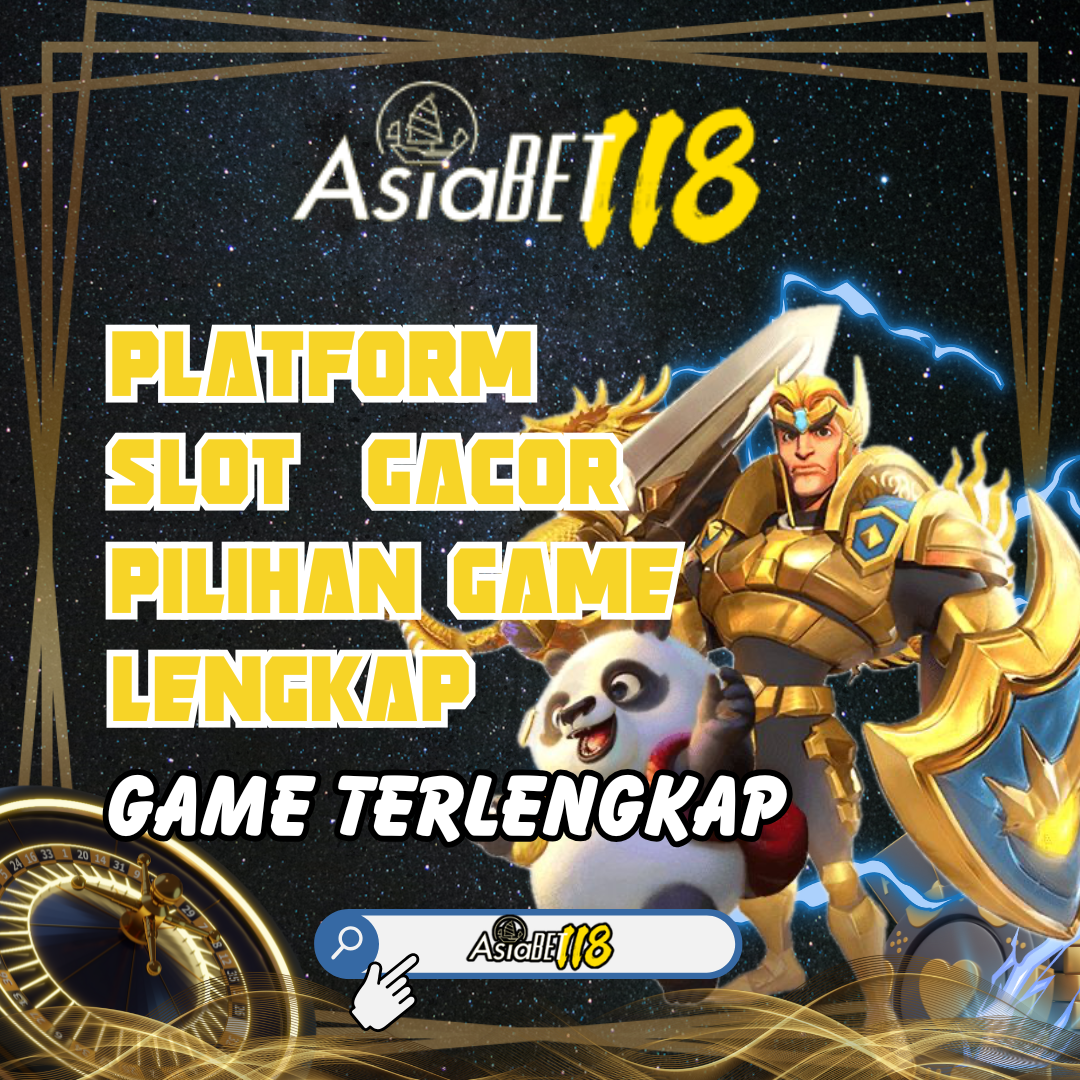 ASIABET118: Situs Slot Online login RTP tinggi Pasti Maxwin