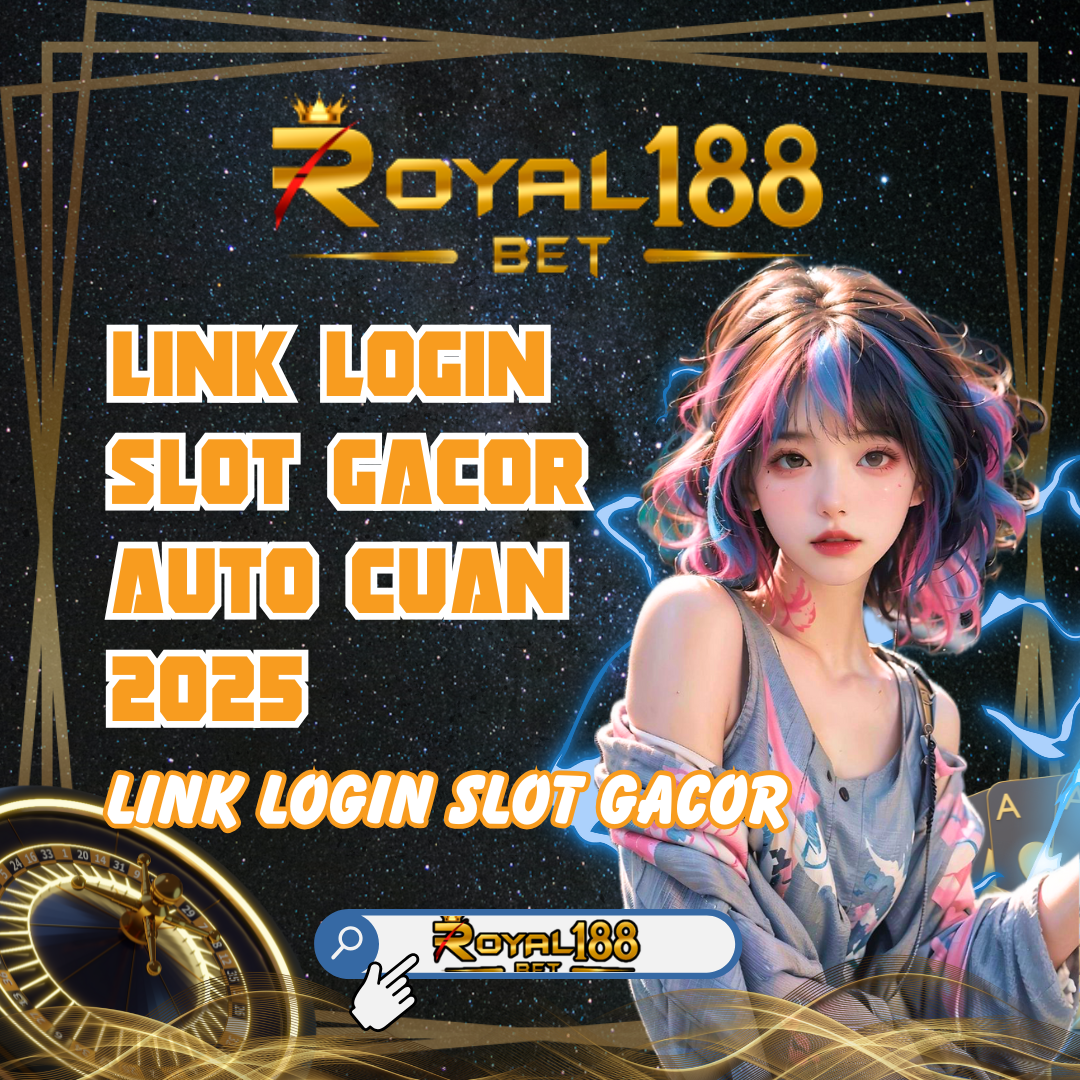 ROYAL188: Situs Slot Gacor Heylink Terbaru Anti Rungkad