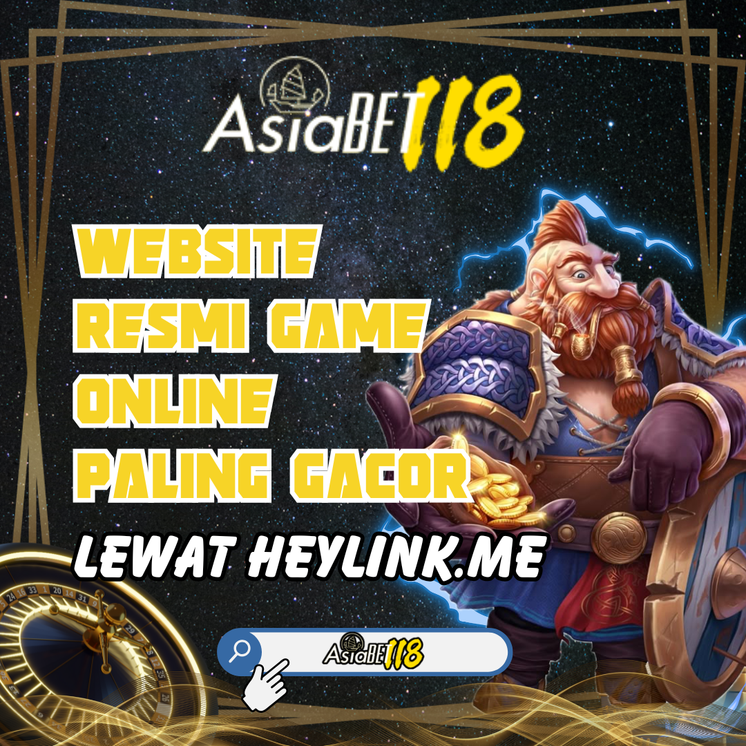 ASIABET118 : Situs Resmi Website Main Slot Online Terbaru Dari HeyLink