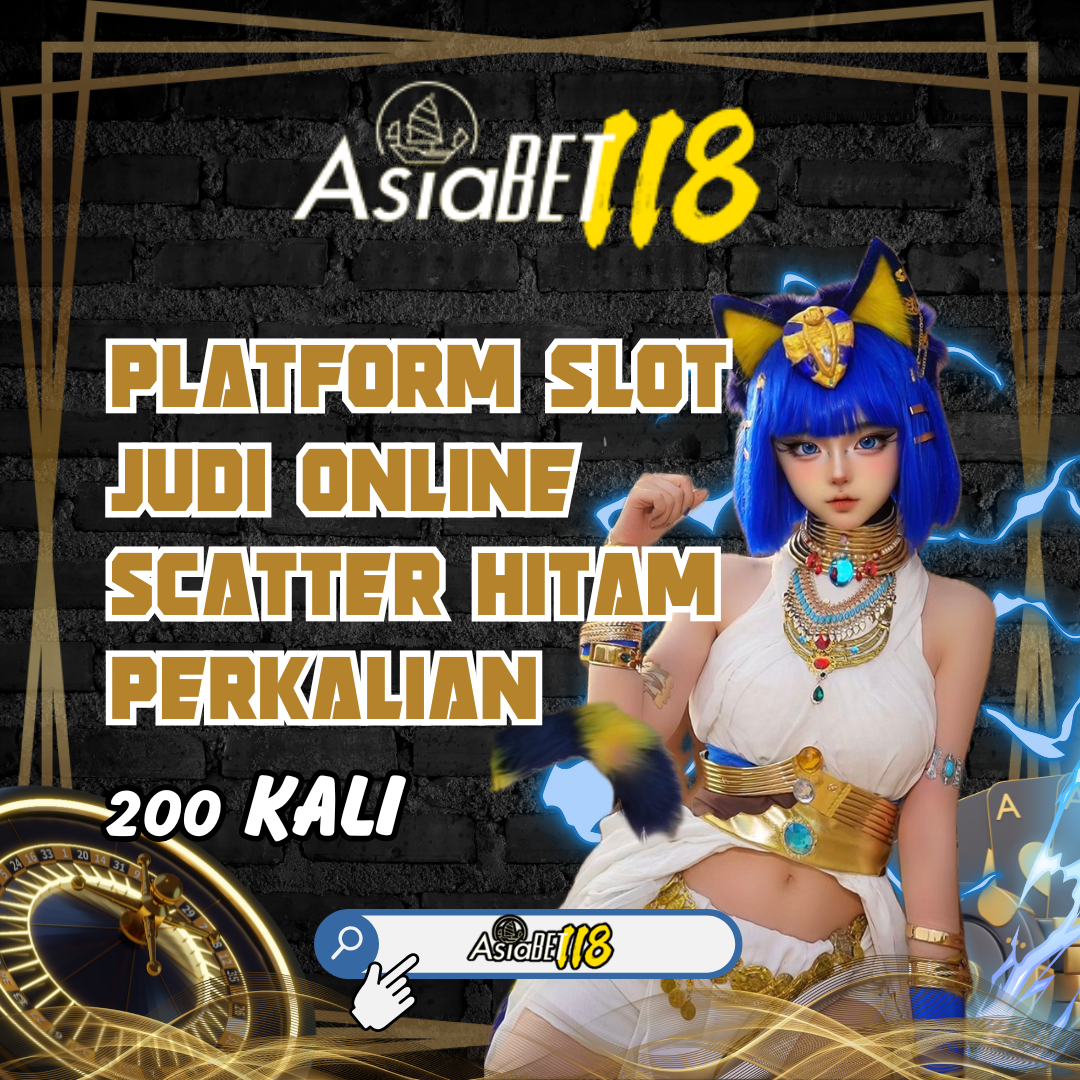 ASIABET118 - Platform Slot Judi Online Scatter Hitam Perkalian 200x