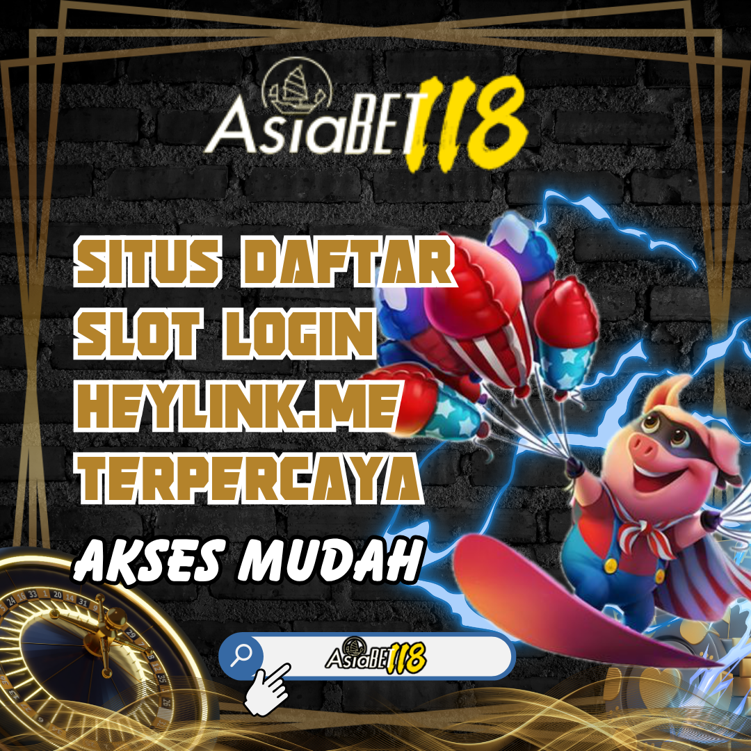 ASIABET118: Link Resmi Login Slot Gacor Malam Ini Gampang Cuan