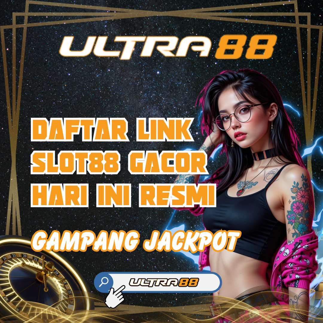 ULTRA88: Tempat Main Game Online Gacor Paling Direkomendasikan