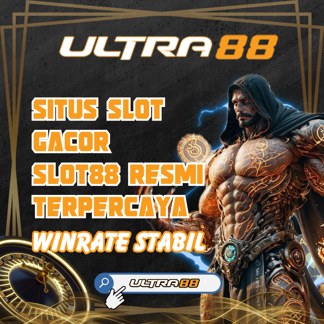 ULTRA88: Slot Gacor Resmi Terpercaya Gampang JP Ultra 88 Hari Ini