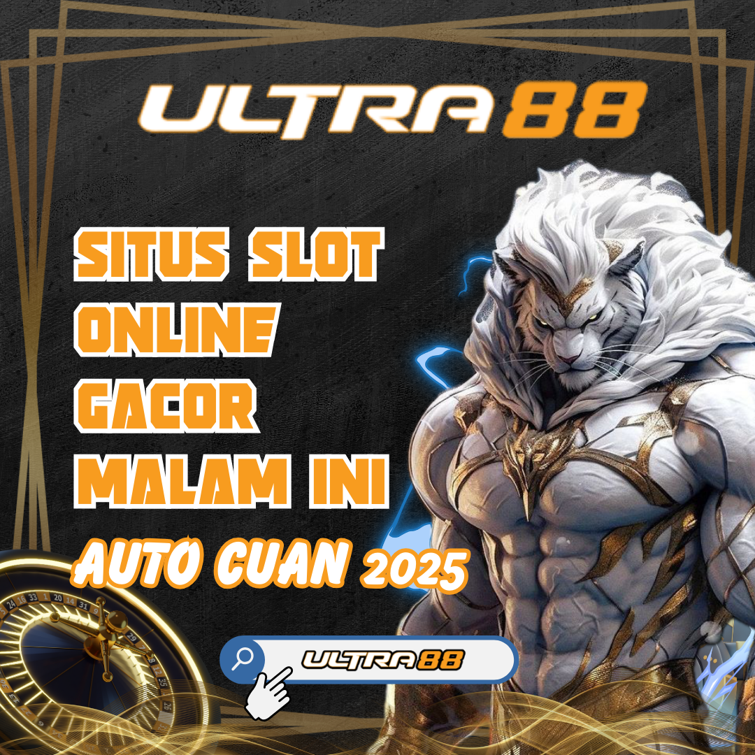 ULTRA88: Situs Slot Resmi Pilihan Scatter Mania Ultra